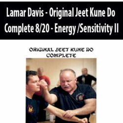 Lamar Davis - Original Jeet Kune Do Complete 8/20 - Energy /Sensitivity II