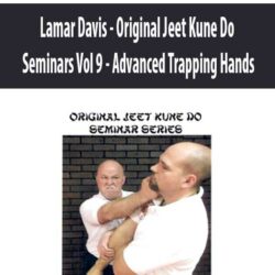 Lamar Davis - Original Jeet Kune Do Seminars Vol 9 - Advanced Trapping Hands