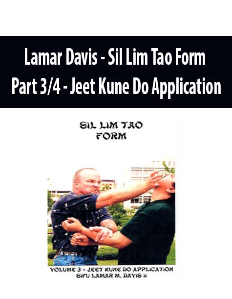 Lamar Davis - Sil Lim Tao Form - Part 3/4 - Jeet Kune Do Application