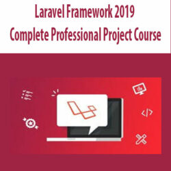 Laravel Framework 2019 Complete Professional Project Course