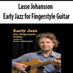 Lasse Johansson - Early Jazz for Fingerstyle Guitar