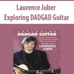 Laurence Juber - Exploring DADGAD Guitar