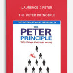 Laurence J.Peter – The Peter Principle