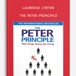 Laurence J.Peter – The Peter Principle