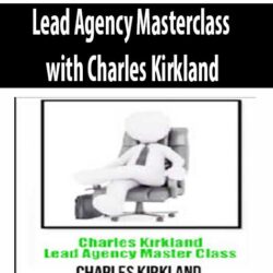 Lead Agency Masterclass with Charles Kirkland