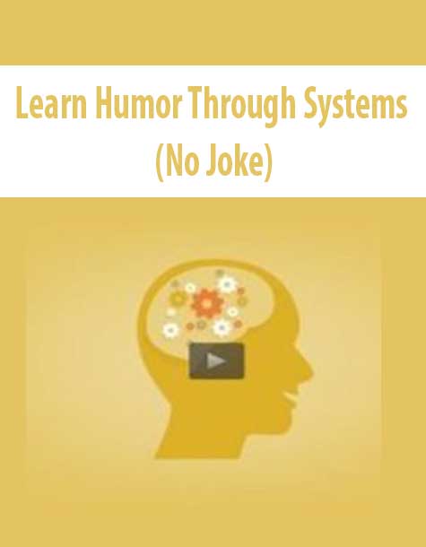 Learn Humor Through Systems (No Joke) - Timothy Kenny