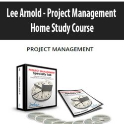 Lee Arnold - Project Management Home Study Course