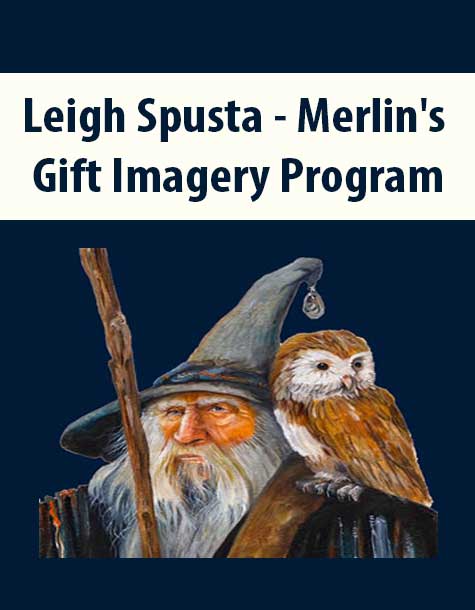 Leigh Spusta - Merlin's Gift Imagery Program