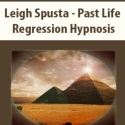 Leigh Spusta - Past Life Regression Hypnosis