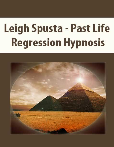 Leigh Spusta - Past Life Regression Hypnosis