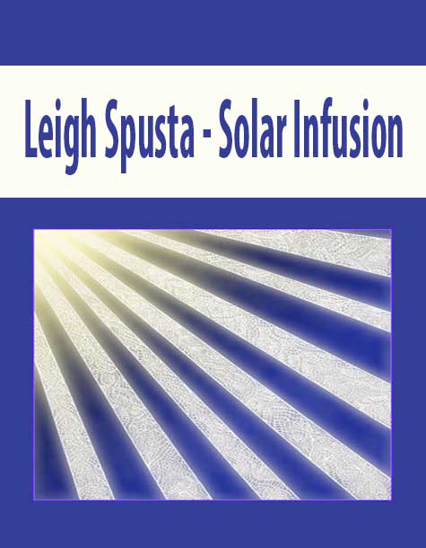 Leigh Spusta - Solar Infusion