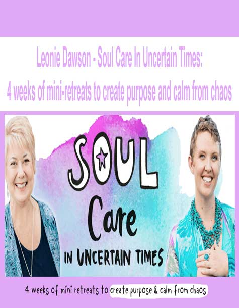 Leonie Dawson - Soul Care In Uncertain Times