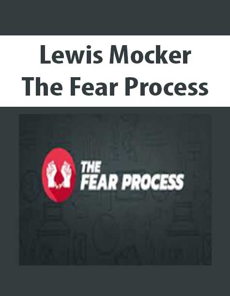 Lewis Mocker – The Fear Process