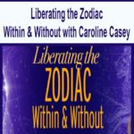 Liberating the Zodiac Within & Without with Caroline Casey