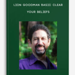Lion Goodman Basic Clear Your Beliefs