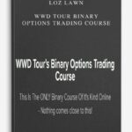 Loz Lawn – WWD Tour Binary Options Trading Course