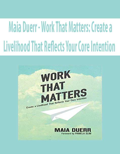 Maia Duerr - Work That Matters