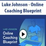 Luke Johnson – Online Coaching Blueprint