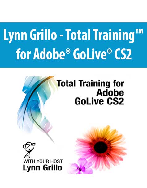 Lynn Grillo - Total Training™ for Adobe® GoLive® CS2