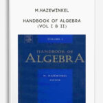 M.Hazewinkel – HandBook of Algebra (Vol I & II)