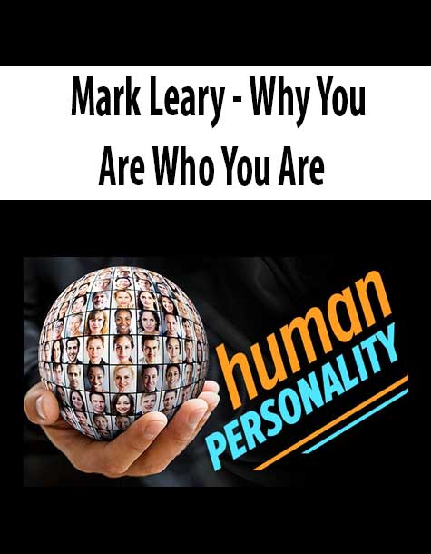 Mark Leary - Why You Are Who You Are