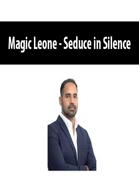 Magic Leone - Seduce in Silence