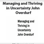 managing-and-thriving-in-uncertainty-john-overdurf2