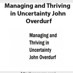 managing-and-thriving-in-uncertainty-john-overdurf2