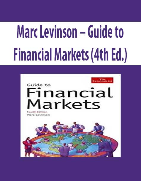 Marc Levinson – Guide to Financial Markets (4th Ed.)