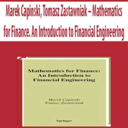 Marek Capinski, Tomasz Zastawniak – Mathematics for Finance. An Introduction to Financial Engineering