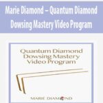 Marie-Diamond-Quantum-Diamond-Dowsing-Mastery-Video-Program