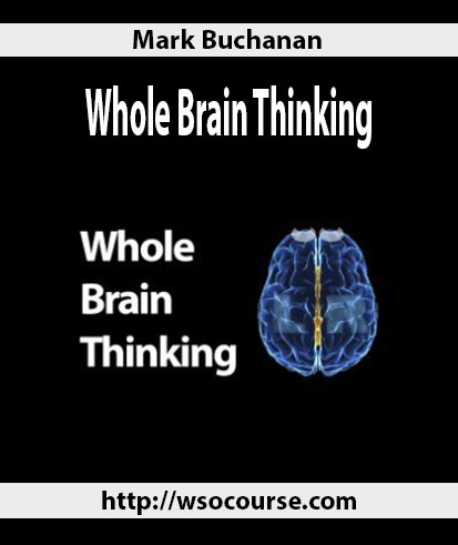 mark-buchanan-whole-brain-thinking