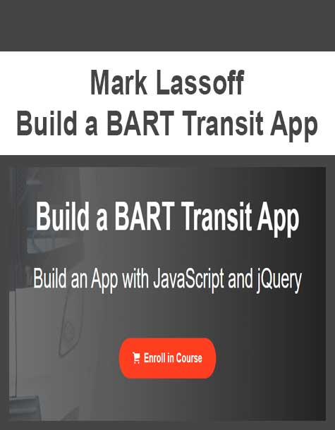 Mark Lassoff - Build a BART Transit App