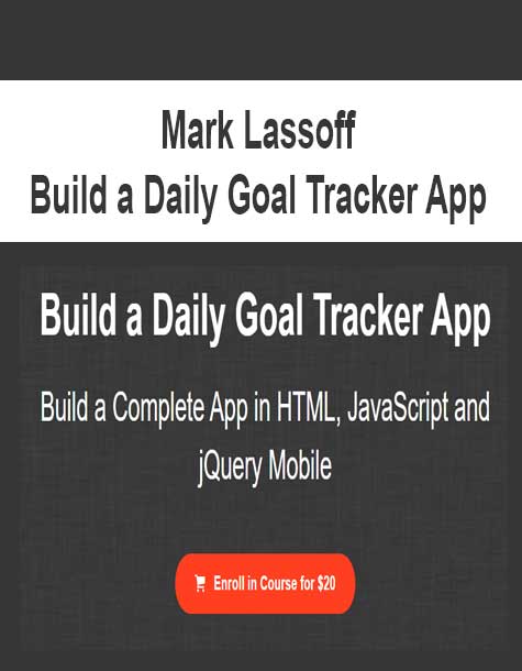 Mark Lassoff - Build a Daily Goal Tracker App