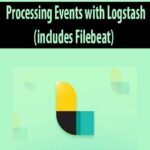 Processing Events with Logstash (includes Filebeat)