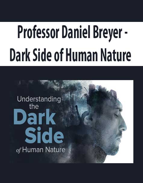 Professor Daniel Breyer - Dark Side of Human Nature