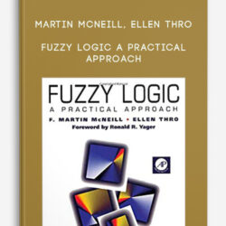 Martin McNeill, Ellen Thro – Fuzzy Logic A Practical Approach