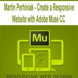 Martin Perhiniak - Create a Responsive Website with Adobe Muse CC
