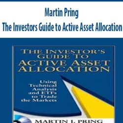 Martin Pring – The Investors Guide to Active Asset Allocation