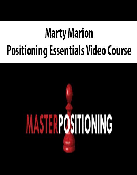 Marty Marion - Positioning Essentials Video Course