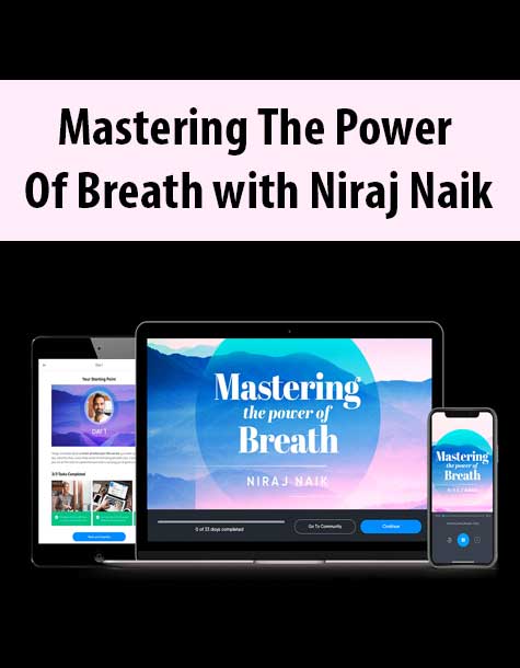 mastering-the-power-of-breath-with-niraj-naik.jpg Mastering The Power Of Breath with Niraj Naik