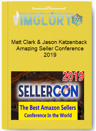 MATT CLARK, JASON KATZENBACK – SELLERCON 2019