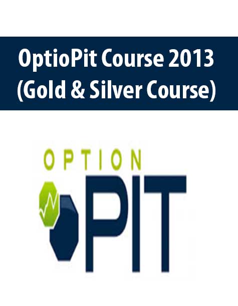 OptioPit Course 2013 (Gold & Silver Course)