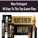 Max-Steingart-90-Days-To-The-Top-Game-Plan