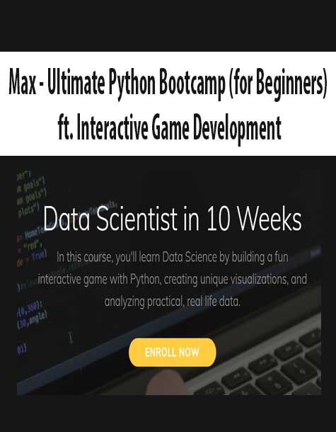 Max - Ultimate Python Bootcamp (for Beginners) ft. Interactive Game Development Max - Ultimate Python Bootcamp (for Beginners) ft. Interactive Game Development