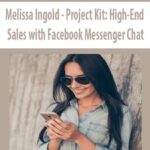 Melissa-Ingold-Project-Kit-High-End-Sales-with-Facebook-Messenger-Chat