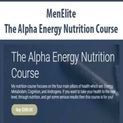 MenElite - The Alpha Energy Nutrition Course