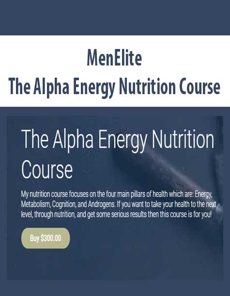 MenElite - The Alpha Energy Nutrition Course