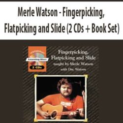 Merle Watson - Fingerpicking, Flatpicking and Slide (2 CDs + Book Set)