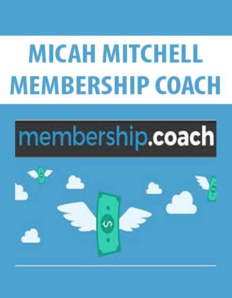 MICAH MITCHELL – MEMBERSHIP COACH